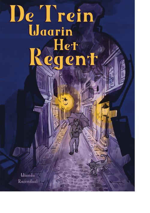 Wianda Rozendaal De trein waarin het regent -   (ISBN: 9789492337894)