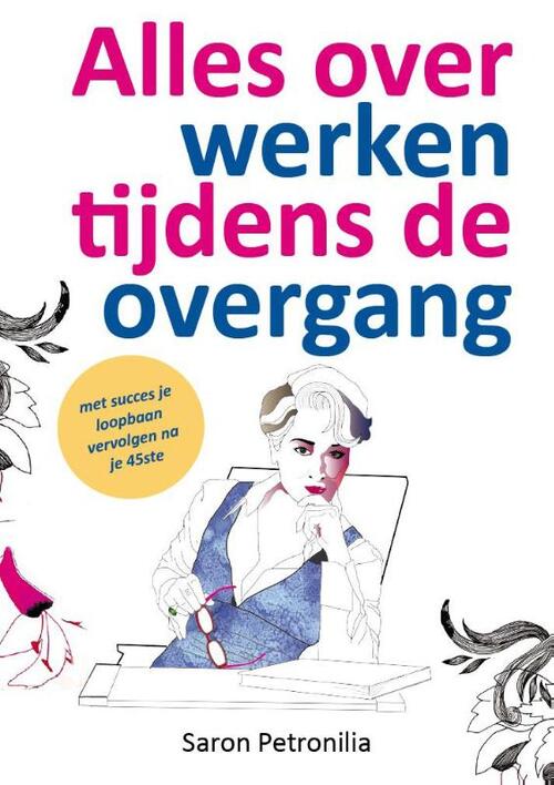 Alles Over Werken Tijdens De Overgang Saron Petronilia 9789492383532 Boek Bruna Nl