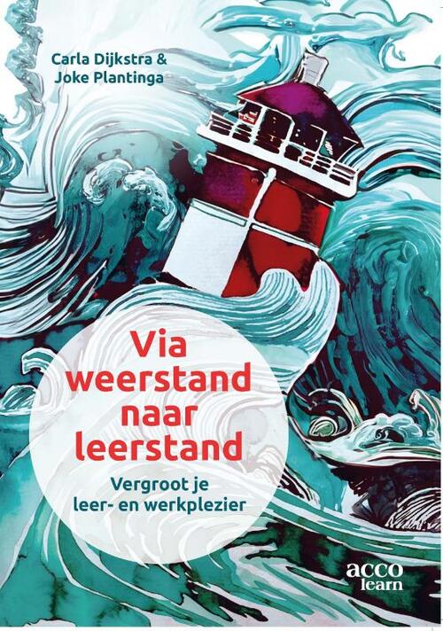 Via weerstand naar leerstand -  Carla Dijkstra, Joke Plantinga (ISBN: 9789492398925)