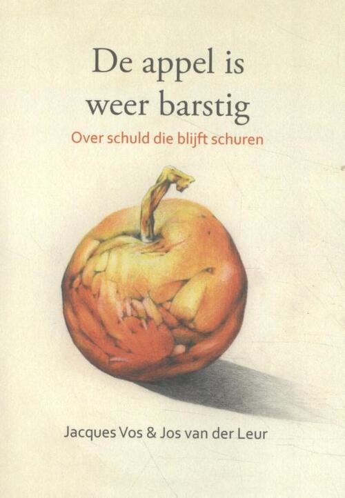 De appel is weer barstig -  Jacques Vos, Jos van der Leur (ISBN: 9789492421753)