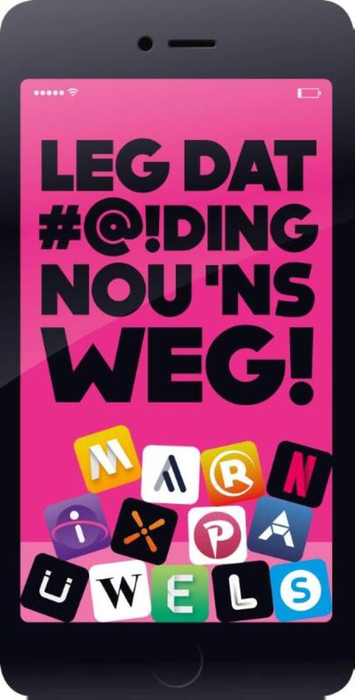 Leg dat #@!ding nou 'ns weg! -  Marnix Pauwels (ISBN: 9789492495082)