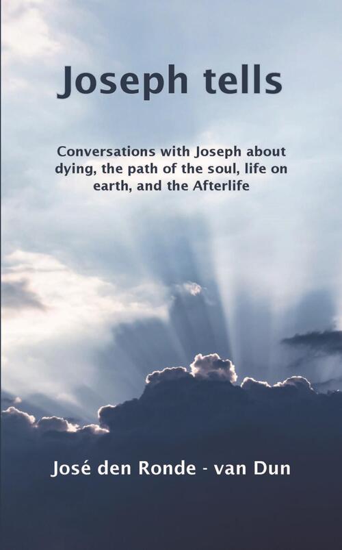 Joseph tells -  José den Ronde-van Dun (ISBN: 9789492632708)