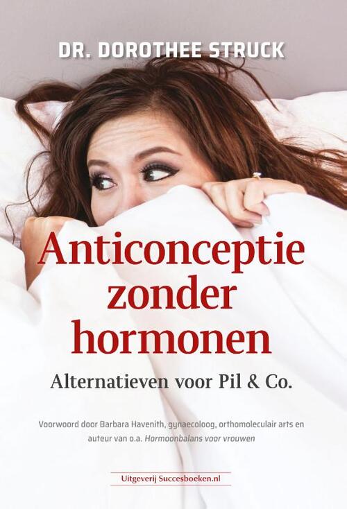 Anticonceptie zonder hormonen -  Dorothee Struck (ISBN: 9789492665287)