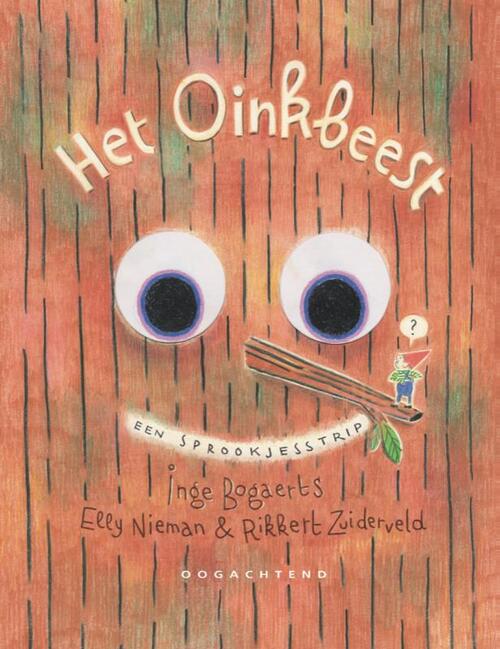 Het Oinkbeest: Een Sprookjesstrip -  Elly Nieman, Inge Bogaert, Rikkert Zuiderveld (ISBN: 9789492672933)