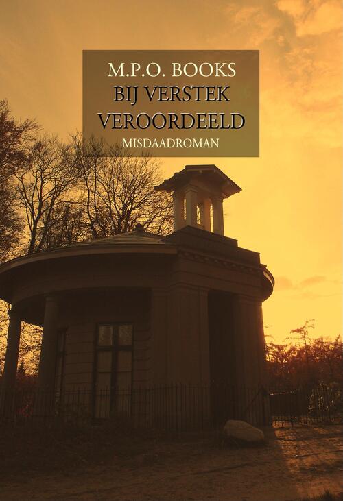 Bij verstek veroordeeld -  M.P.O. Books (ISBN: 9789492715043)