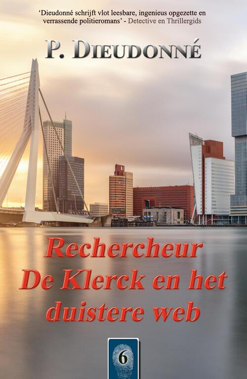 De Klerck 6 - Rechercheur De Klerck en het duistere web -  P. Dieudonné (ISBN: 9789492715593)