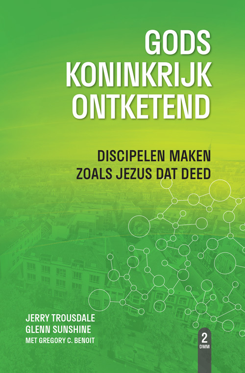 Gods Koninkrijk ontketend -  Glenn Sunshine, Gregory C. Benoit, Jerry Trousdale (ISBN: 9789492726056)