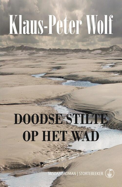 Doodse stilte op het wad -  Klaus-Peter Wolf (ISBN: 9789492750082)
