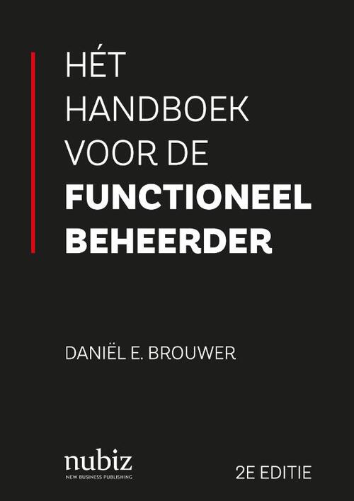Daniël E. Brouwer Hét handboek voor de functioneel beheerder, 2e editie -   (ISBN: 9789492790477)