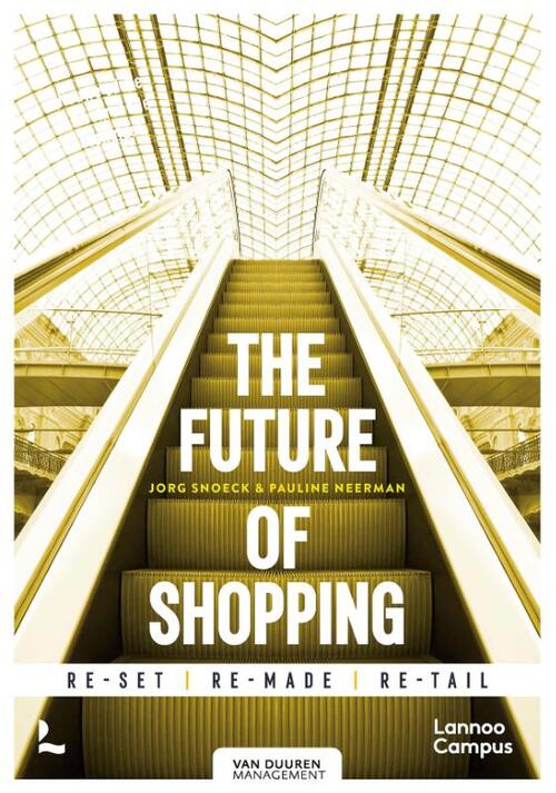 The future of shopping -  Jorg Snoeck, Pauline Neerman (ISBN: 9789492873064)