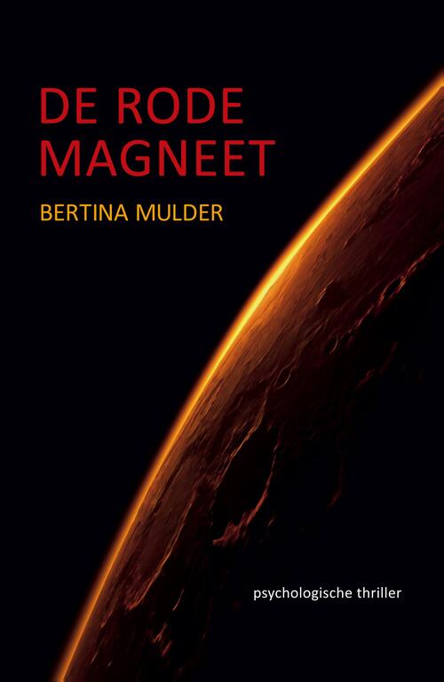 De rode magneet -  Bertina Mulder (ISBN: 9789492883094)