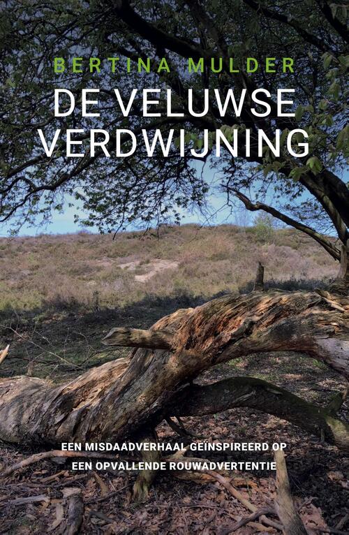 De Veluwse verdwijning -  Bertina Mulder (ISBN: 9789492883896)