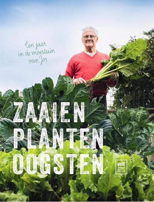 Zaaien Planten Oogsten -  Jos van Hoecke (ISBN: 9789492907127)