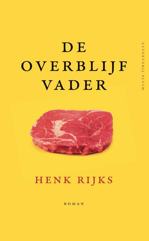 De overblijfvader -  Henk Rijks (ISBN: 9789492928023)
