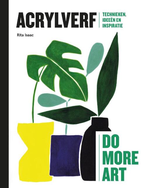 Do more art: Acrylverf -  Rita Isaac (ISBN: 9789492938336)