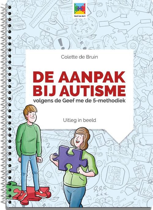 De aanpak bij autisme -  Colette de Bruin (ISBN: 9789492985040)