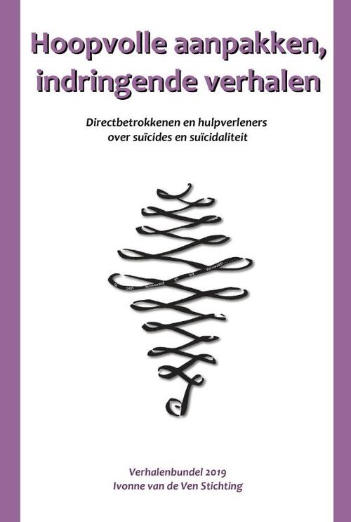 Stichting Ivonne van den Ven Hoopvolle aanpakken, indringende verhalen -   (ISBN: 9789493023277)