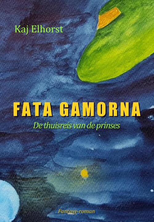 Fata Gamorna -  Kaj Elhorst (ISBN: 9789493023857)