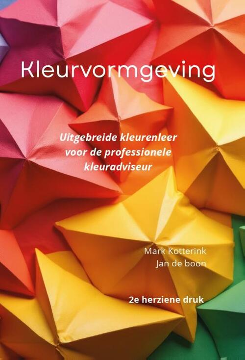 Kleurvormgeving -  Jan de Boon, Mark Kotterink (ISBN: 9789493058316)