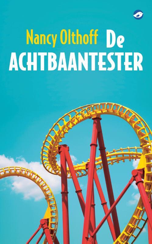 De achtbaantester -  Nancy Olthoff (ISBN: 9789493081536)