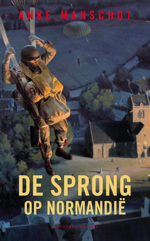 De sprong op Normandië -  Anke Manschot (ISBN: 9789493095137)