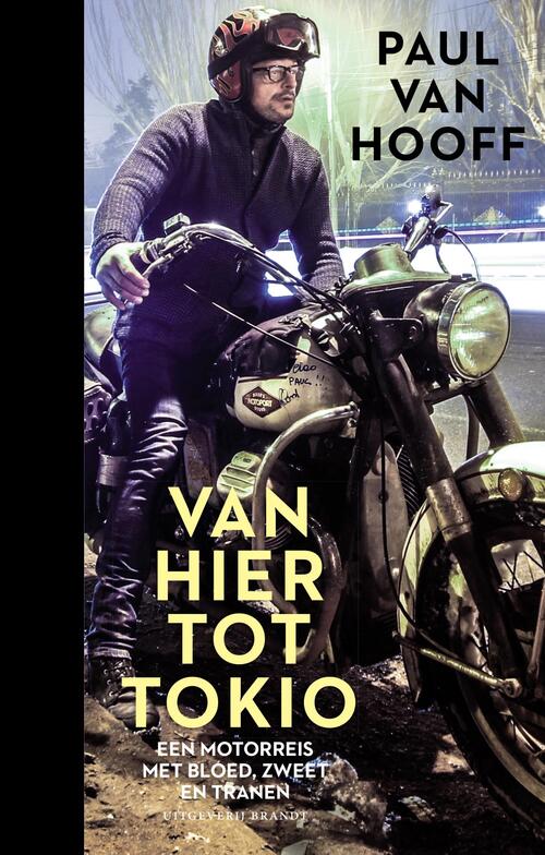 Van hier tot Tokio -  Paul van Hooff (ISBN: 9789493095182)