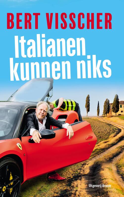 Italianen kunnen niks -  Bert Visscher (ISBN: 9789493095960)
