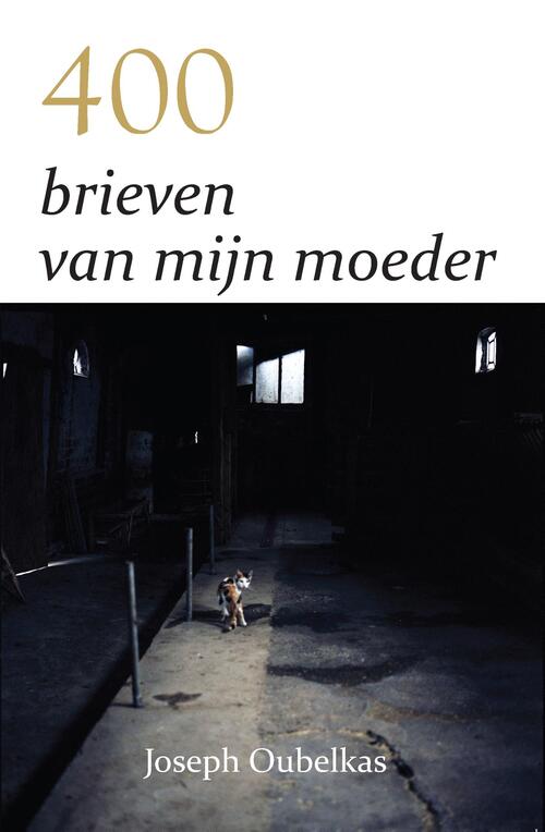 400 Brieven Van Mijn Moeder -  Joseph Oubelkas (ISBN: 9789493105164)