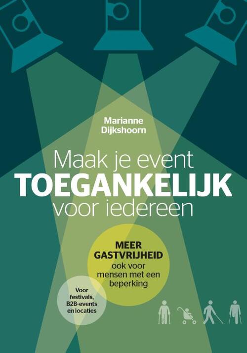 Maak je event toegankelijk -  Marianne Dijkshoorn (ISBN: 9789493171336)