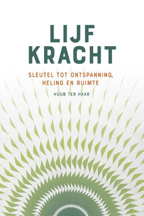 Lijfkracht -  Huub ter Haar (ISBN: 9789493198296)