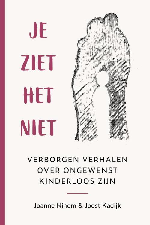 Je ziet het niet -  Joanne Nihom, Joost Kadijk (ISBN: 9789493198753)