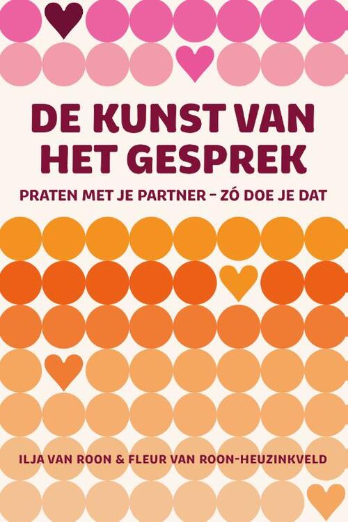 De kunst van het gesprek -  Fleur van Roon-Heuzinkveld, Ilja van Roon (ISBN: 9789493198821)