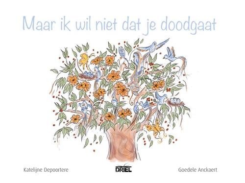 Maar ik wil niet dat je doodgaat kamishibai vertelplaten -  Katelijne Depoortere (ISBN: 9789493200166)