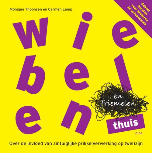 Wiebelen en friemelen thuis -  Carmen Lamp, Monique Thoonsen (ISBN: 9789493209398)
