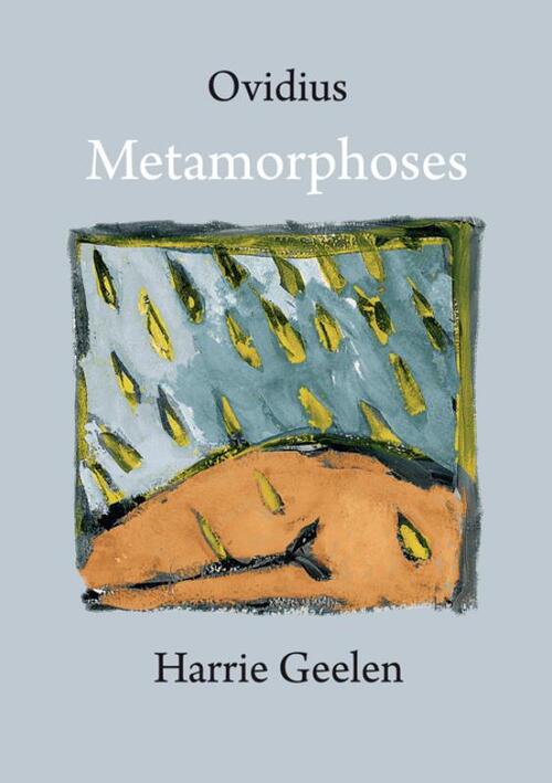 Metamorphoses -  Harrie Geelen (ISBN: 9789493214743)