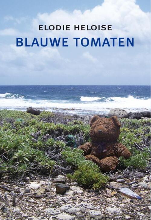 Blauwe Tomaten -  Elodie Heloise (ISBN: 9789493214965)