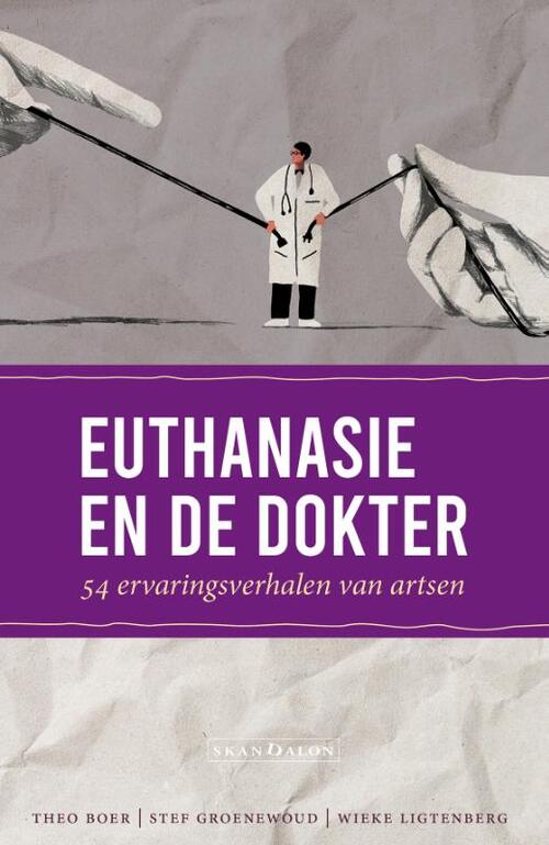 Stef Groenewoud, Theo Boer, Wieke Ligtenberg Euthanasie en de dokter -   (ISBN: 9789493220980)