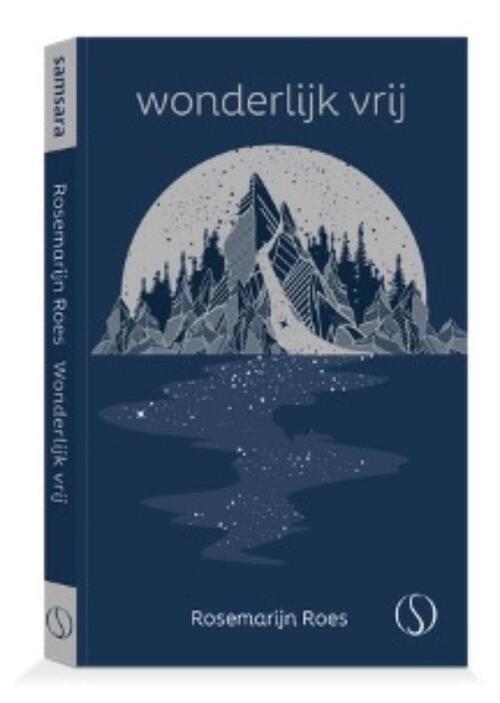 Wonderlijk vrij -  Rosemarijn Roes (ISBN: 9789493228061)