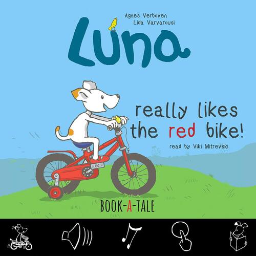 Luna really likes the red bike! -  Agnes Verboven, Lida Varvarousi (ISBN: 9789493268043)