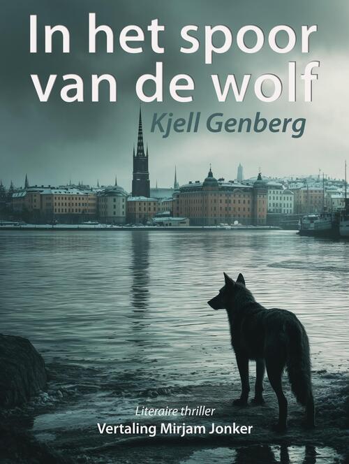 In het spoor van de wolf -  Kjell Genberg (ISBN: 9789493271999)