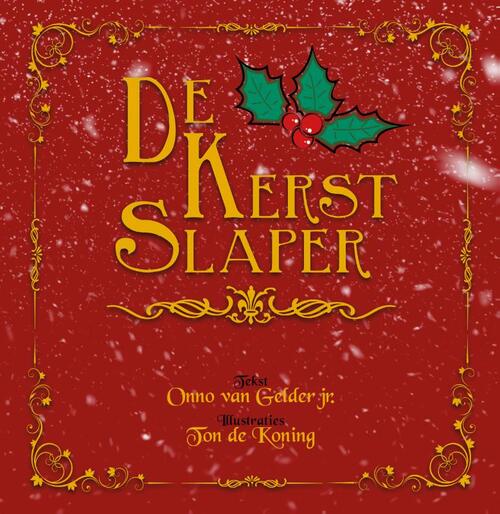 De Kerst Slaper -  Onno van Gelder Jr. (ISBN: 9789493275027)