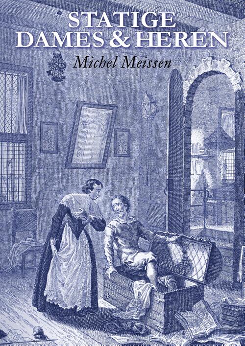 Statige Dames en Heren -  Michel Meissen (ISBN: 9789493275744)