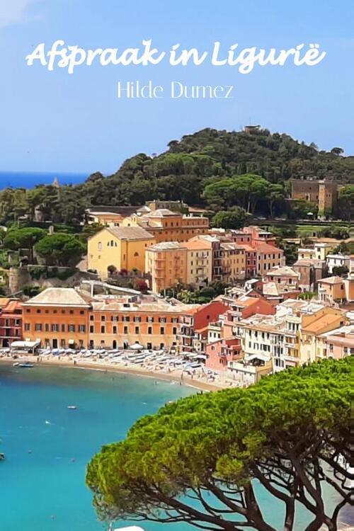 Afspraak in Ligurië -  Hilde Dumez (ISBN: 9789493293502)