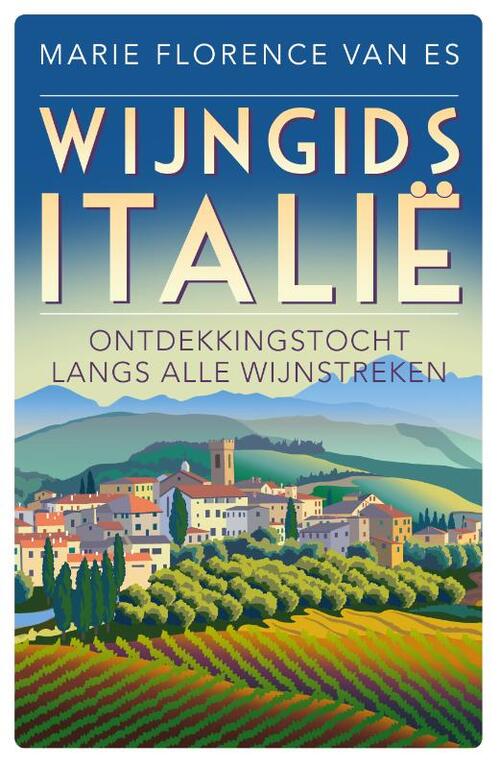Wijngids Italië -  Marie Florence van Es (ISBN: 9789493300965)