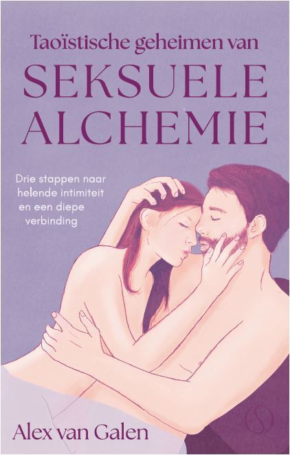 Taoïstische geheimen van seksuele alchemie -  Alex van Galen (ISBN: 9789493301573)