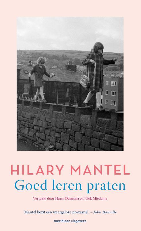 Goed leren praten -  Hilary Mantel (ISBN: 9789493305007)