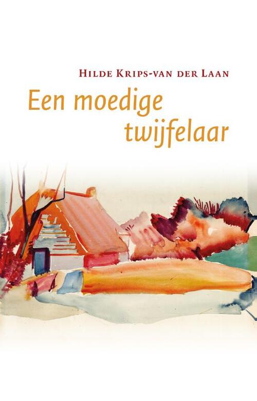 Een moedige twijfelaar -  Hilde Krips-van der Laan (ISBN: 9789493323605)