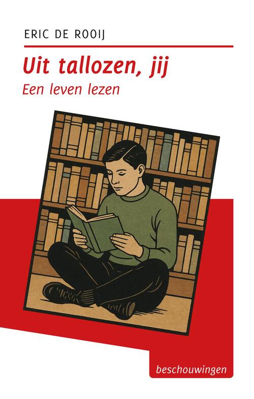 Uit tallozen, jij -  Eric de Rooij (ISBN: 9789493323858)