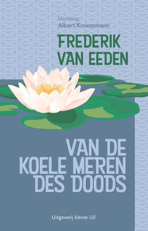 Van de koele meren des doods -  Frederik van Eeden (ISBN: 9789493323940)