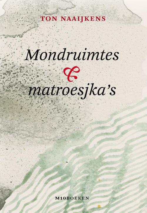 Mondruimtes & matroesjka's -  Ton Naaijkens (ISBN: 9789493332324)